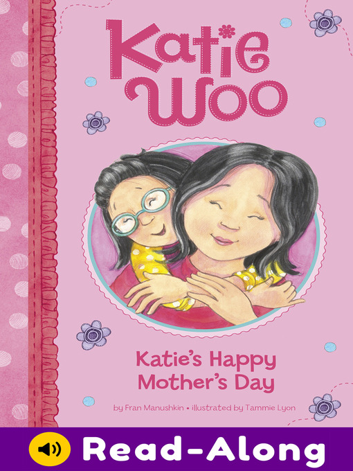 Title details for Katie's Happy Mother's Day by Fran Manushkin - Available